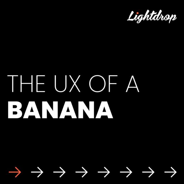 When we think of user experience, our minds often wander to the sleek design of our smartphones, the intuitive interfaces of our favorite apps, or the ergonomic layout of our keyboards. However, sometimes we overlook the simplest and most natural user experience of all: that of a banana. 🍌

Yes, you read that right. A banana, that humble and ubiquitous fruit, offers a user experience that is nothing short of remarkable. 

Nothing creates a better user experience than nature itself. 

#poweredbyLightdrop
